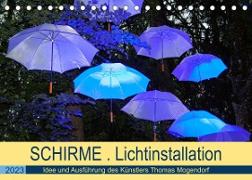 Schirme . Lichtinstallation Idee und Ausführung des Künstler Thomas Mogendorf (Tischkalender 2023 DIN A5 quer)