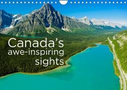Canada¿s awe-inspiring sights (Wall Calendar 2023 DIN A4 Landscape)