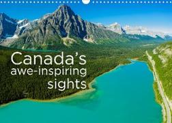 Canada¿s awe-inspiring sights (Wall Calendar 2023 DIN A3 Landscape)