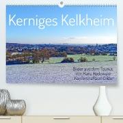 Kerniges Kelkheim - Taunusbilder (Premium, hochwertiger DIN A2 Wandkalender 2023, Kunstdruck in Hochglanz)
