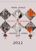 Frida Kahlo - Zitate im Dialog (Tischkalender 2023 DIN A5 hoch)