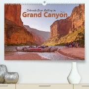 Colorado River Rafting im Grand Canyon (Premium, hochwertiger DIN A2 Wandkalender 2023, Kunstdruck in Hochglanz)