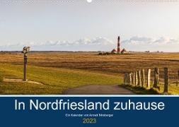 In Nordfriesland zuhause (Wandkalender 2023 DIN A2 quer)