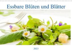 essbare Blüten und Blätter (Wandkalender 2023 DIN A3 quer)