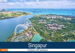Singapur - Tradition trifft Moderne (Wandkalender 2023 DIN A2 quer)