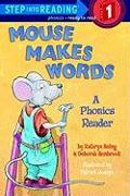 Mouse Makes Words: A Phonics Reader