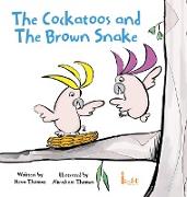 The Cockatoos and The Brown Snake