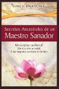 Secretos Ancestrales de un Maestro Sanador