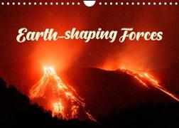 Earth-Shaping Forces (Wall Calendar 2023 DIN A4 Landscape)