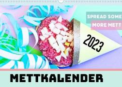 Mettkalender - Spread some more Mett (Wandkalender 2023 DIN A3 quer)