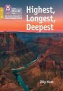 Highest, Longest, Deepest