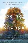 Being the Change