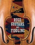 Rugs, Guitars, and Fiddling