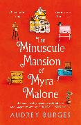 The Minuscule Mansion of Myra Malone