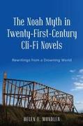 The Noah Myth in Twenty-First-Century Cli-Fi Novels