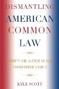 Dismantling American Common Law