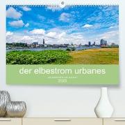 der elbestrom urbanes (Premium, hochwertiger DIN A2 Wandkalender 2023, Kunstdruck in Hochglanz)
