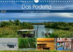 Das Podelta mit Chioggia und Comacchio (Wandkalender 2023 DIN A4 quer)