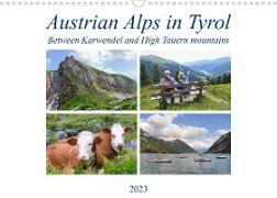 Austrian Alps in Tyrol - Between Karwendel and High Tauern mountains (Wall Calendar 2023 DIN A3 Landscape)
