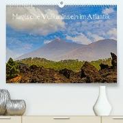 Magische Vulkaninseln im Atlantik (Premium, hochwertiger DIN A2 Wandkalender 2023, Kunstdruck in Hochglanz)