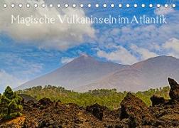 Magische Vulkaninseln im Atlantik (Tischkalender 2023 DIN A5 quer)