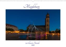 Magdeburg zur blauen Stunde (Wandkalender 2023 DIN A3 quer)