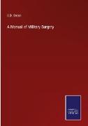 A Manual of Military Surgery