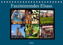 Faszinierendes Elsass (Tischkalender 2023 DIN A5 quer)