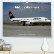 Airbus Airliners (Premium, hochwertiger DIN A2 Wandkalender 2023, Kunstdruck in Hochglanz)