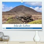 Isla de Lobos - Inseljuwel zwischen Fuerteventura und Lanzarote (Premium, hochwertiger DIN A2 Wandkalender 2023, Kunstdruck in Hochglanz)
