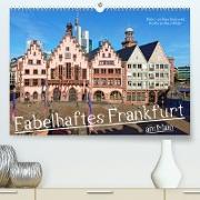 Fabelhaftes Frankfurt am Main (Premium, hochwertiger DIN A2 Wandkalender 2023, Kunstdruck in Hochglanz)