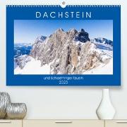 Dachstein und Schladminger Tauern (Premium, hochwertiger DIN A2 Wandkalender 2023, Kunstdruck in Hochglanz)