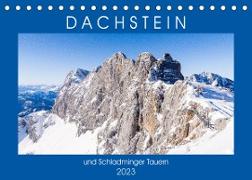 Dachstein und Schladminger Tauern (Tischkalender 2023 DIN A5 quer)