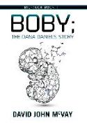 Bio-tech Book 1: BOBY The Dana Daniels Story