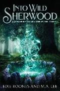 Into Wild Sherwood: Dangerous Faeries lurk in the forest