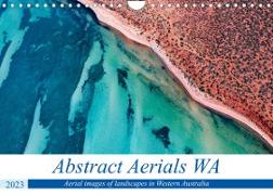 Abstract Aerials WA (Wall Calendar 2023 DIN A4 Landscape)