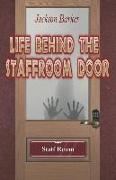 Life Behind the Staffroom Door