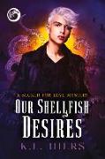 Our Shellfish Desires: Volume 6