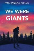 We Were Giants
