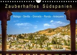 Zauberhaftes Südspanien: Malaga - Sevilla - Granada - Ronda - Antequera (Wandkalender 2023 DIN A4 quer)