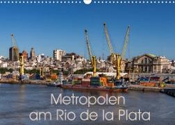Metropolen am Rio de la Plata (Wandkalender 2023 DIN A3 quer)