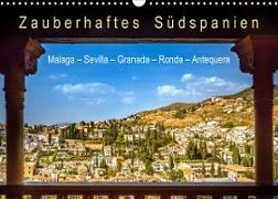 Zauberhaftes Südspanien: Malaga - Sevilla - Granada - Ronda - Antequera (Wandkalender 2023 DIN A3 quer)