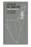 Atlas of the Conflict: Israel-Palestine