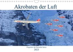 Akrobaten der LuftCH-Version (Wandkalender 2023 DIN A4 quer)