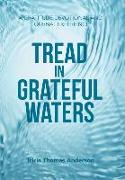 Tread in Grateful Waters