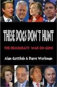 These Dogs Don't Hunt