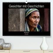 Gesichter mit Geschichten - Myanmar (Premium, hochwertiger DIN A2 Wandkalender 2023, Kunstdruck in Hochglanz)