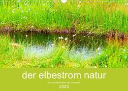 der elbestrom natur (Wandkalender 2023 DIN A3 quer)
