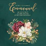 Emmanuel: An Invitation to Prepare Him Room at Christmas and Always