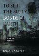 To Slip the Surly Bonds of Earth